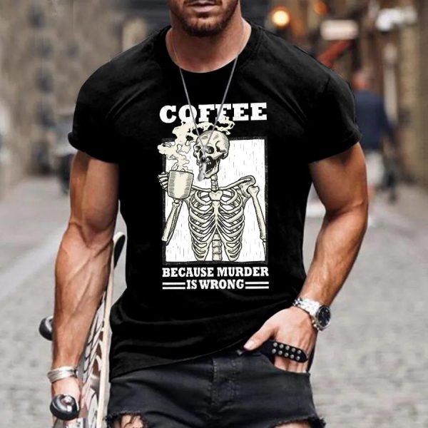 Skeleton Drinking Coffee Because Murder Is Wrong Skull T Shirt Mens – 0088